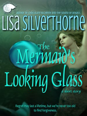 cover image of The Mermaid's Looking Glass